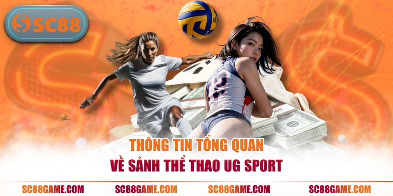 Thông tin tổng quan về sảnh thể thao UG Sport